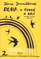 Duha v černé a bílé 2. - klavírní skladby pro děti